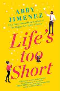 Life's Too Short by Abby Jimenez