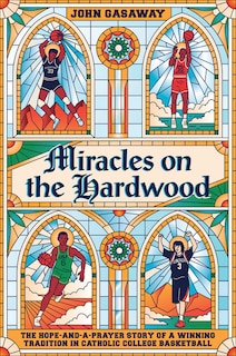 Front cover_Miracles On The Hardwood