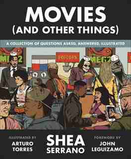 Movies (And Other Things): Signed Edition by Shea Serrano