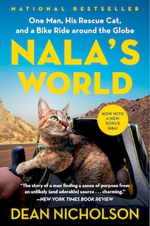 Nala's World: One Man, His Rescue Cat, and a Bike Ride around the Globe