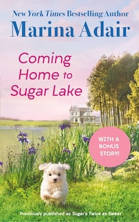 Couverture_Coming Home to Sugar Lake (previously published as Sugar’s Twice as Sweet)