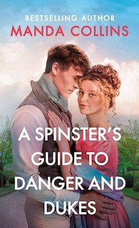 Front cover_A Spinster's Guide to Danger and Dukes
