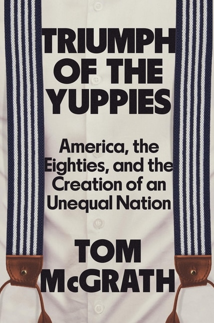 Front cover_Triumph of the Yuppies
