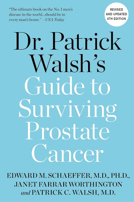 Front cover_Dr. Patrick Walsh's Guide to Surviving Prostate Cancer