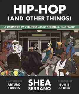 Hip-Hop (And Other Things) de Shea Serrano