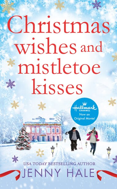 Christmas Wishes And Mistletoe Kisses: A Feel-good Christmas Romance, Book by Jenny Hale (Mass