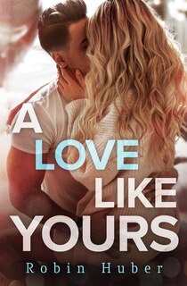 Front cover_A Love Like Yours