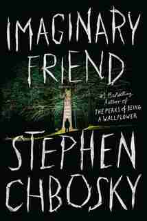 Imaginary Friend by Stephen Chbosky