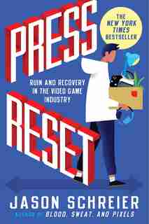 Press Reset: Ruin And Recovery In The Video Game Industry de Jason Schreier