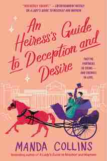 An Heiress's Guide To Deception And Desire by Manda Collins