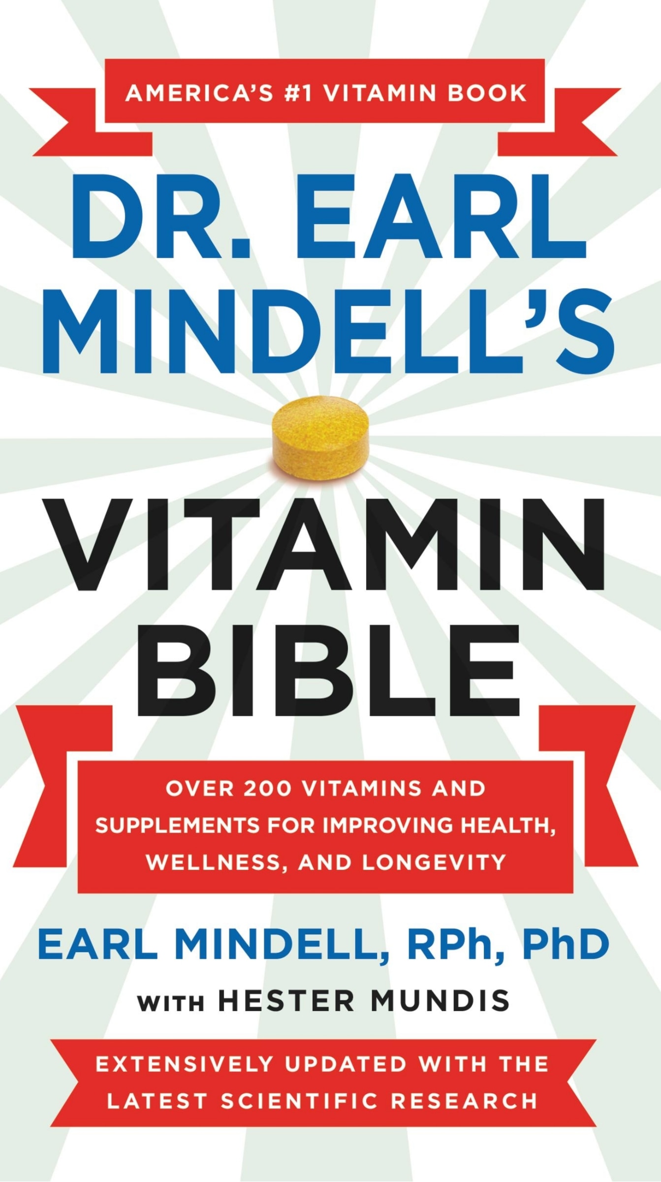 Dr. Earl Mindell's Vitamin Bible: Over 200 Vitamins And