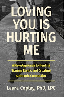 Front cover_Loving You Is Hurting Me