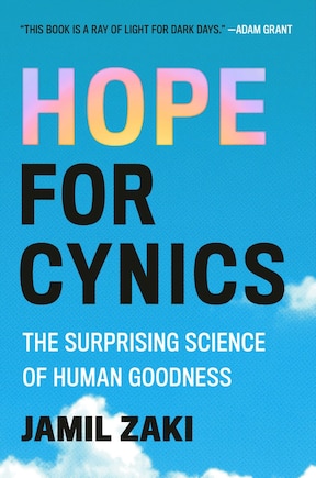 The Case for Hope: Unlearning Cynicism for a Better World