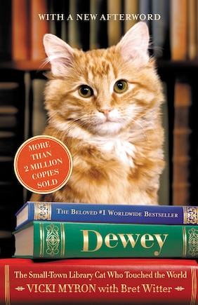 Dewey: The Small-Town Library Cat Who Touched the World