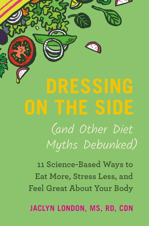 Couverture_Dressing On The Side (and Other Diet Myths Debunked)