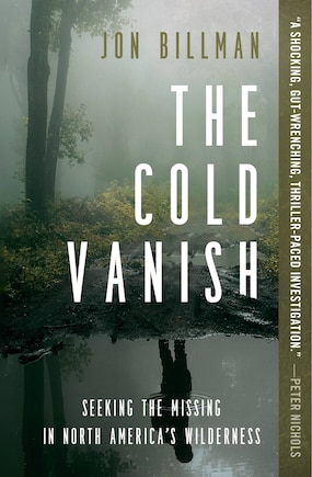 The Cold Vanish: Seeking the Missing in North America's Wilderness