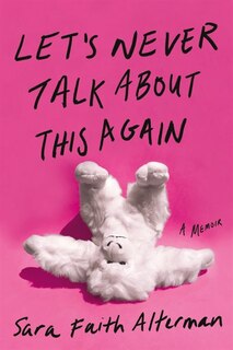 Front cover_Let's Never Talk About This Again