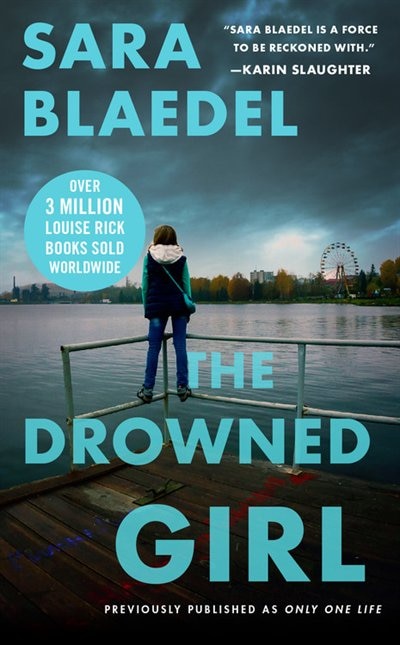 Front cover_The Drowned Girl (previously published as Only One Life)