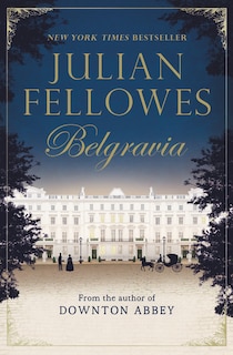 Front cover_Julian Fellowes's Belgravia