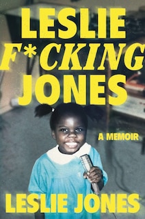 Leslie F*cking Jones: SIGNED EDITION