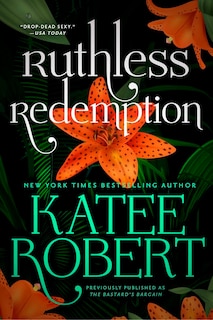 Front cover_Ruthless Redemption (previously published as The Bastard's Bargain)
