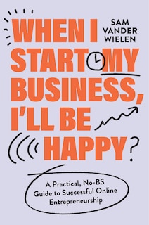 Front cover_When I Start My Business, I’ll Be Happy