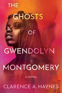 Front cover_The Ghosts of Gwendolyn Montgomery