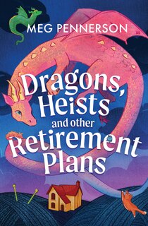Front cover_Dragons, Heists, and Other Retirement Plans