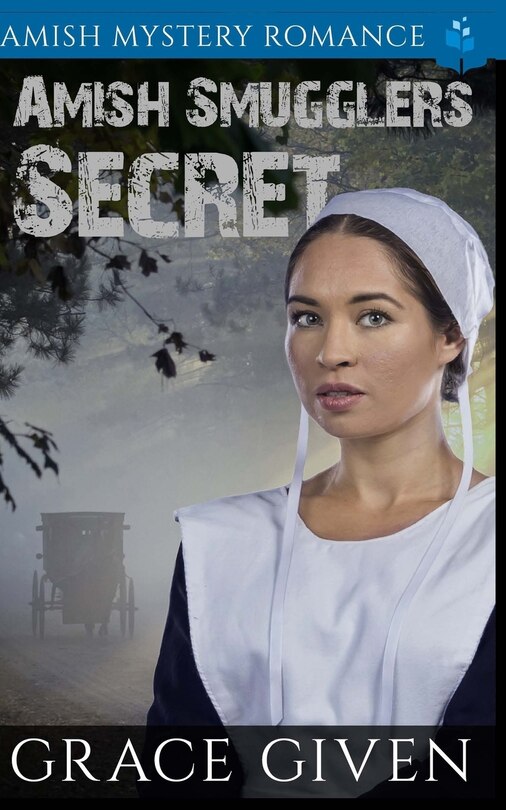 Amish Smugglers Secret: Amish Mystery Romance