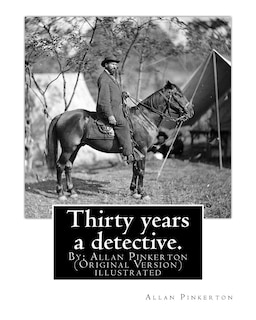 Couverture_Thirty years a detective. By