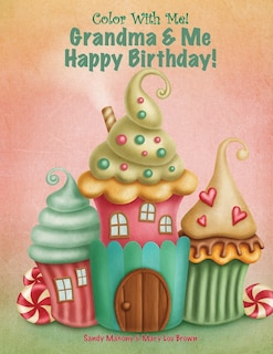Front cover_Color With Me! Grandma & Me Happy Birthday!