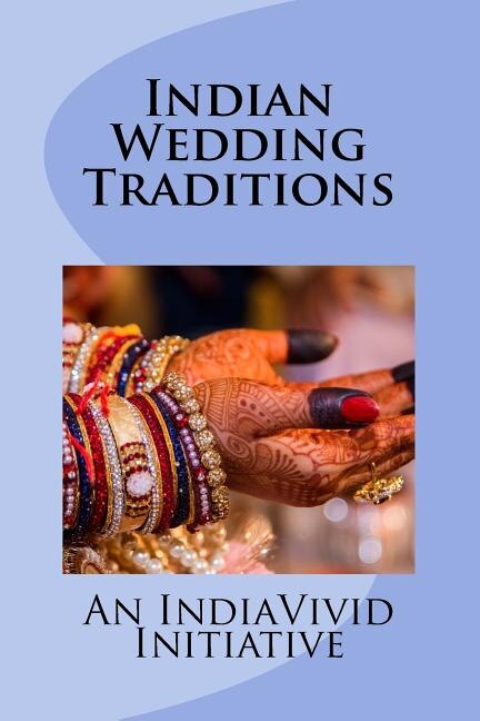 Indian Wedding Traditions