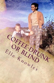 Front cover_COFFEE-DRUNK or BLIND