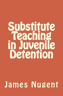 Substitute Teaching in Juvenile Detention
