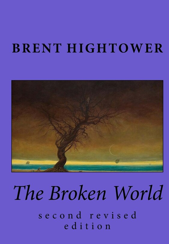 The Broken World: second revised edition