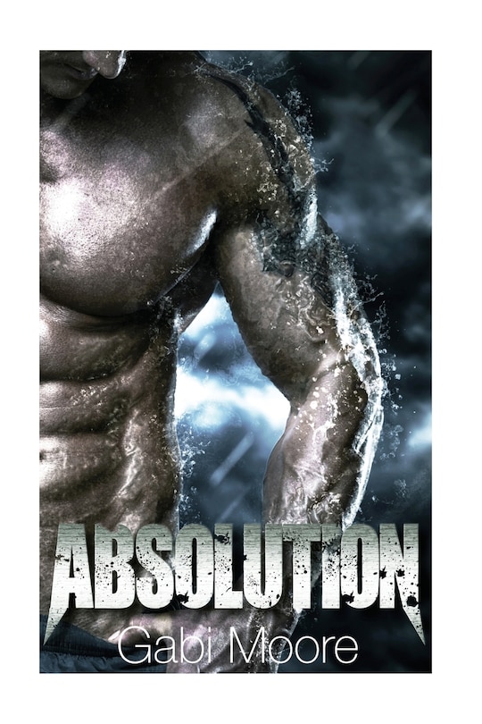 Front cover_Absolution - A Bad Boy Romance Novel