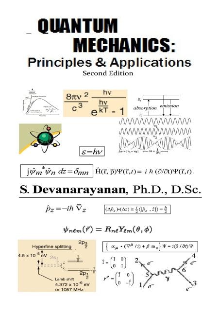 QUANTUM MECHANICS; Principles & Applications