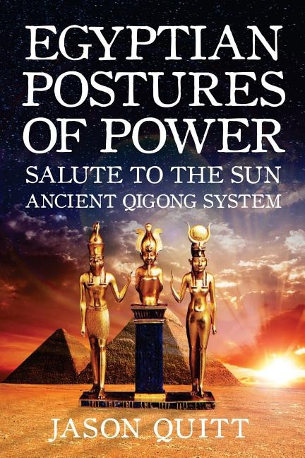 Egyptian Postures Of Power: Salute To The Sun