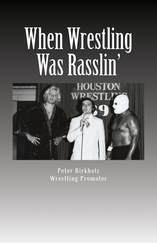 Front cover_When Wrestling Was Rasslin'