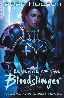Front cover_Jubal Van Zandt and the Revenge of the Bloodslinger