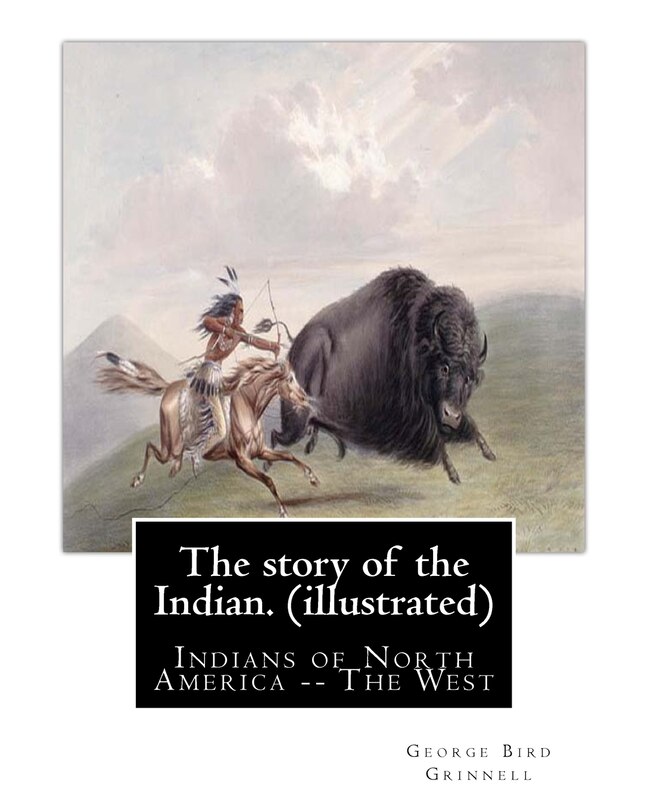 Front cover_The story of the Indian. By