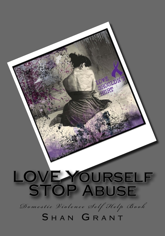 Couverture_LOVE Yourself STOP Abuse SPOUSAL Domestic Violence Self Help Book