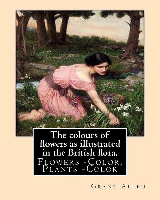 Couverture_The colours of flowers as illustrated in the British flora. By