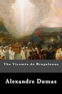 The Vicomte De Bragelonne