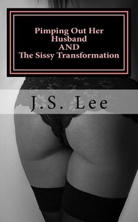 Front cover_Pimping Out Her Husband (complete Series) And The Sissy Transformation (comple