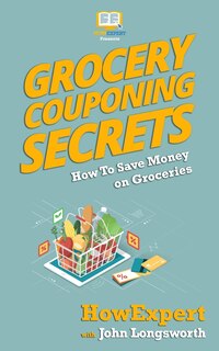 Couverture_Grocery Couponing Secrets