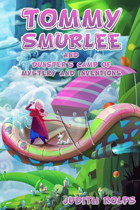 Front cover_Tommy Smurlee and Dunster's Camp of Mystery and Inventions