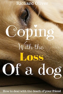 Front cover_Coping With The Loss Of A Dog