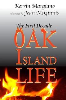 Oak Island Life: The First Decade