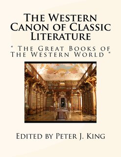 The Western Canon of Classic Literature:  The Great Books of The Western World 